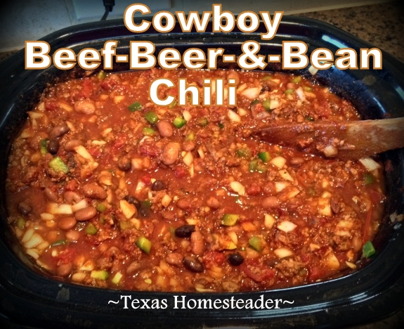 Cowboy Beef-Beer-&-Bean Chili is a comfort food. #TexasHomesteader