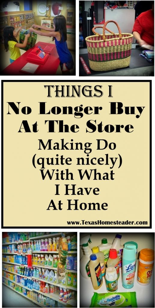 Come see a list of things I no longer buy at the store. Things such as bathroom cleaner, window cleaner, trash bags, pancake mixes and MORE. Good for our budget, good for the environment. #TexasHomesteader 