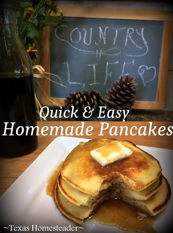 Quick, Easy & Delicious Pancakes SHOULDN'T Come From A Box! Check Out My EASY Recipe for Homemade Pancakes. #TexasHomesteader