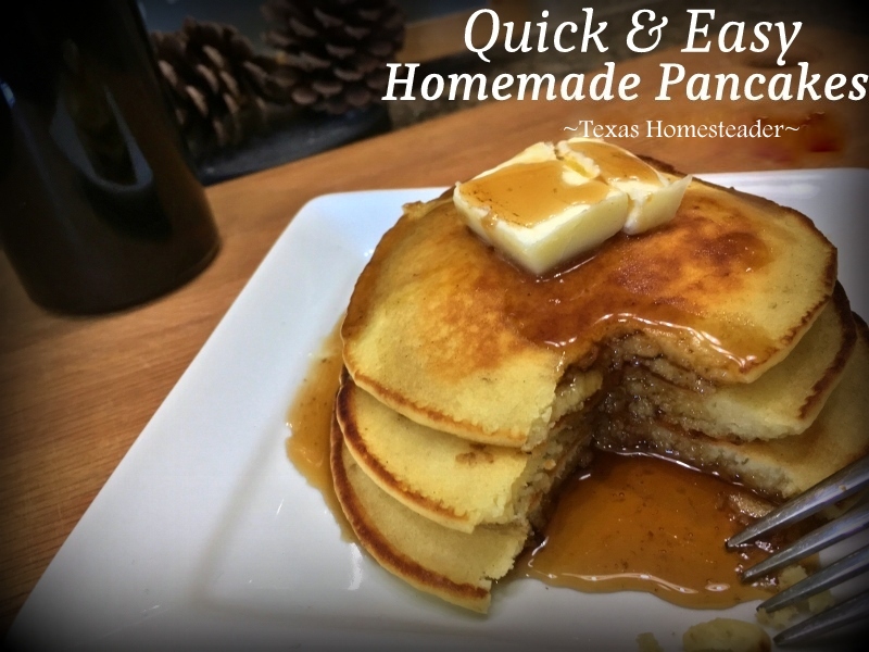 Quick, Easy & Delicious Pancakes SHOULDN'T Come From A Box! Check Out My EASY Recipe for Homemade Pancakes. #TexasHomesteader