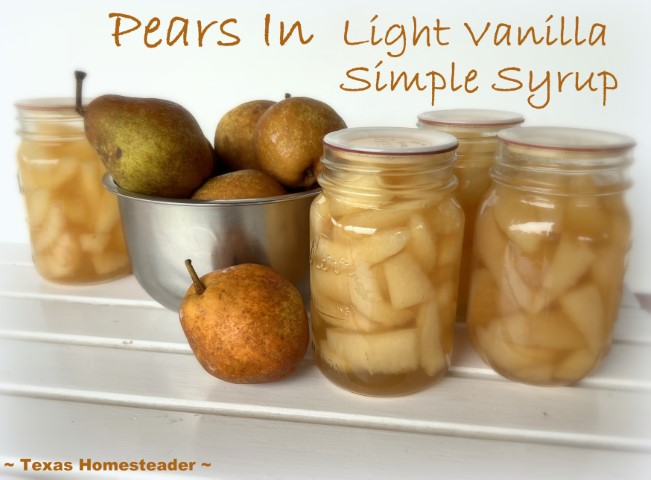 Pears in vanilla syrup with water bath canning instructions. #TexasHomesteader