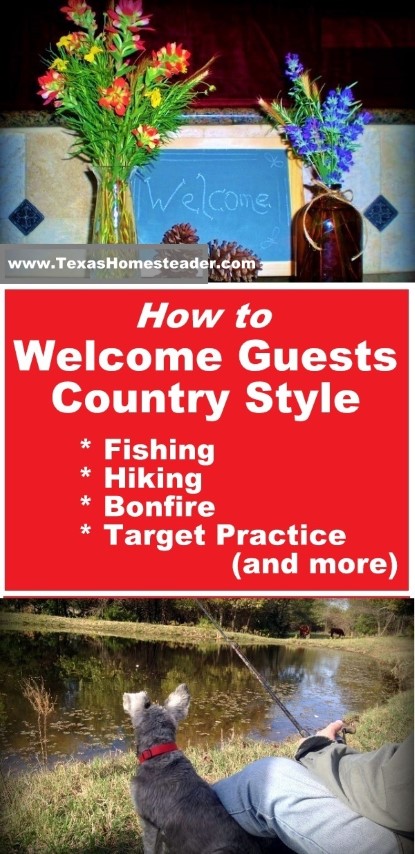 Welcome guests, COUNTRY STYLE. Fishing, hiking, bonfire, and more. #TexasHomesteader