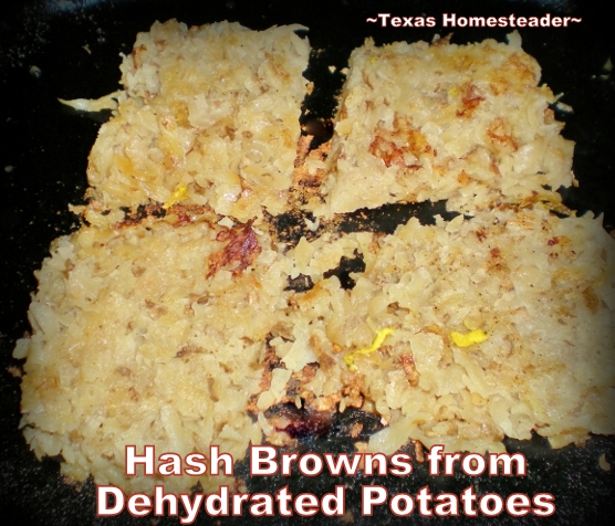  I'm using shredded dehydrated potatoes to make hash browns quickly! #TexasHomesteader