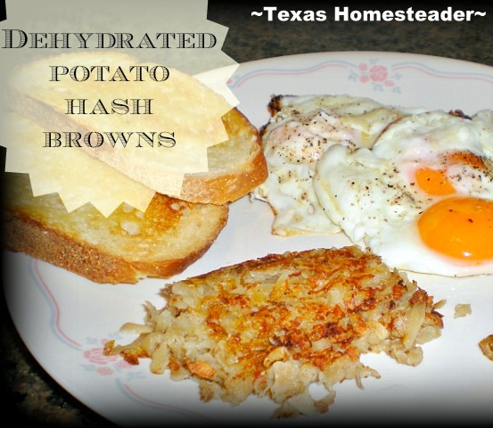 I've had fun dehydrating fruits & veggies all year. Today I'm using shredded dehydrated potatoes to make hash browns quickly! #TexasHomesteader