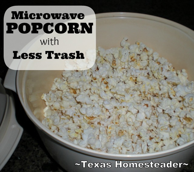 Microwave popcorn is a cheap snack. There Are LOTS Of Super-Easy Ways To Save On Groceries to cut the budget. Come See What Works Best For Us. #TexasHomesteader
