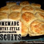 My own homemade buttery country-style buttermilk biscuit recipe for light, fluffy and moist biscuits every time. #TexasHomesteader