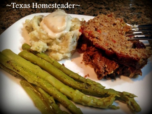 Meatloaf, steamed asparagus from the garden and mashed potatoes makes a quick and delicious meal. #TexasHomesteader