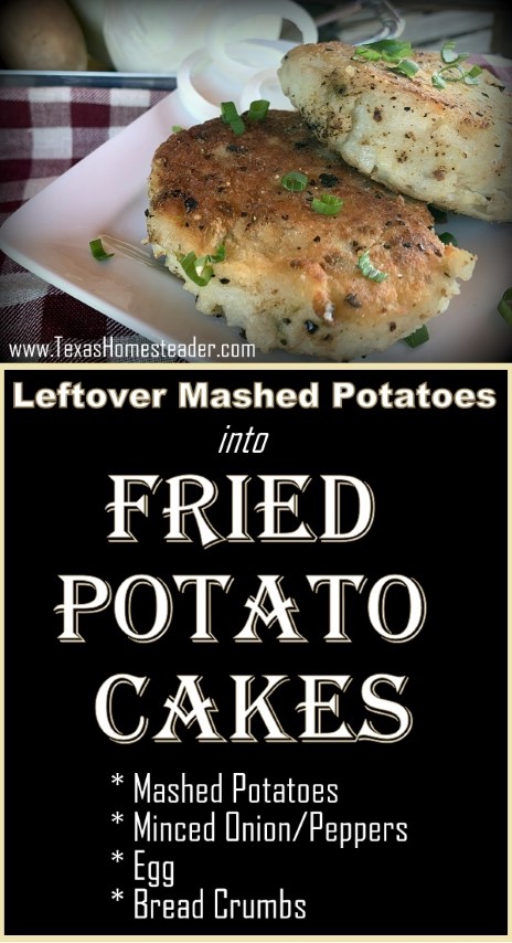 Turn cold leftover mashed potatoes into a more exciting side dish - potato cakes! #TexasHomesteader