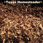 You can often get FREE wood mulch from your county or tree trimming companies. #TexasHomesteader
