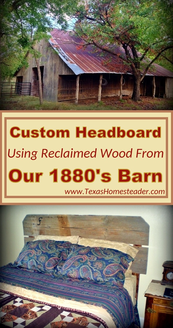 We made our beautiful headboard using reclaimed lumber from our 1880's barn. Rustic, Shabby Chic, Meaningful & Absolutely BEAUTIFUL! #TexasHomesteader