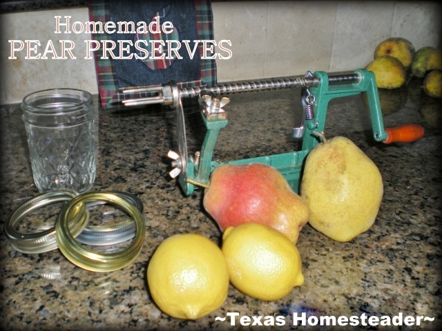 PEAR PRESERVES. If you have your own pear tree or even if you have to buy your pears this recipe will be worth it. #TexasHomesteader