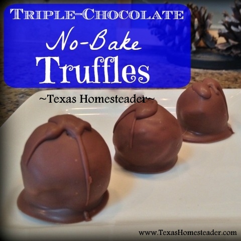 TRIPLE-CHOCOLATE NO-BAKE TRUFFLES - They are delicious and so easy to make. Check out the simple recipe. #TexasHomesteader