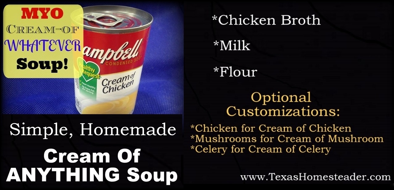 Cream of Chicken Soup - chicken broth, milk, flour  #TexasHomesteader