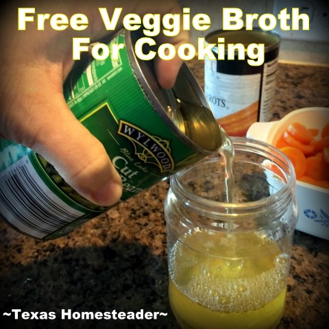 I save nutritious vegetable broth that was previously wasted and use it for something I used to have to make myself or purchase. #TexasHomesteader