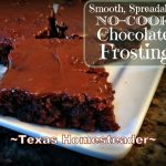 My homemade no-cook chocolate frosting stirs together in minutes. #TexasHomesteader