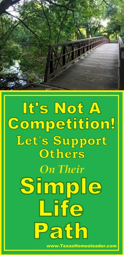 Don't belittle other's steps to simplicity. Let's encourage them! #TexasHomesteader