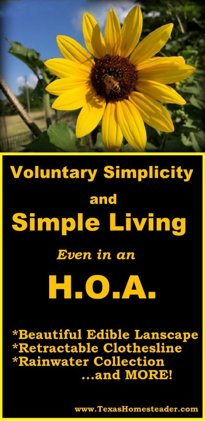 You want to live the simple country life, but you're living in an H.O.A.? There are still LOTS of ways to live simply, even in an HOA. Come see these tips. #TexasHomesteader