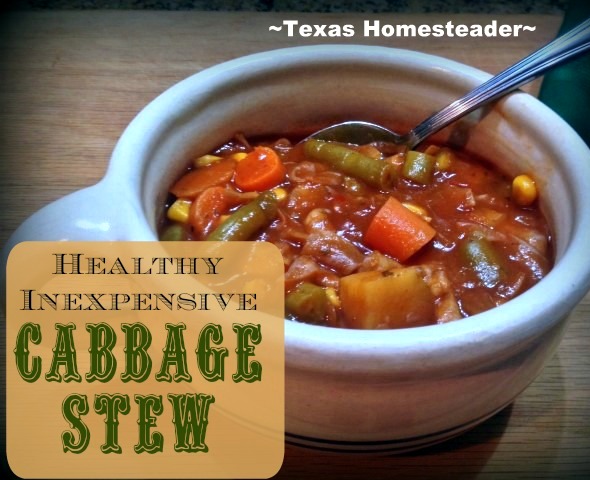 HOT & HEARTY CABBAGE STEW! I wasn't trying to lose weight but the scales inched downward when enjoying this delicious soup for a week's worth of lunches. #TexasHomesteader