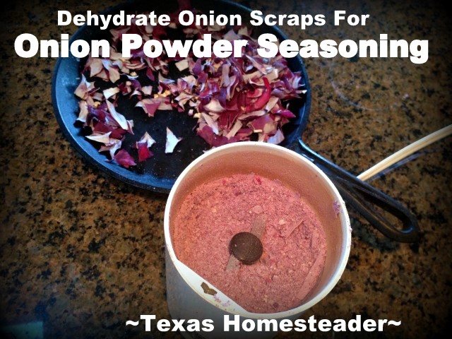 Onion trimmings dehydrated and ground to powder. Can you eat your compost? Come see ways I've saved food previously destined for the compost pile for delicious use in my kitchen. #TexasHomesteader