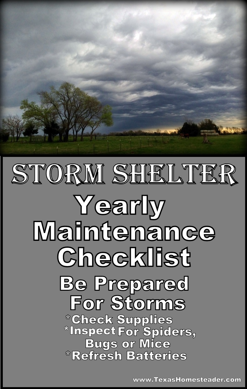 Storm Shelter Yearly Maintenance Checklist. Come see how I prepare for dangerous storms. #TexasHomesteader