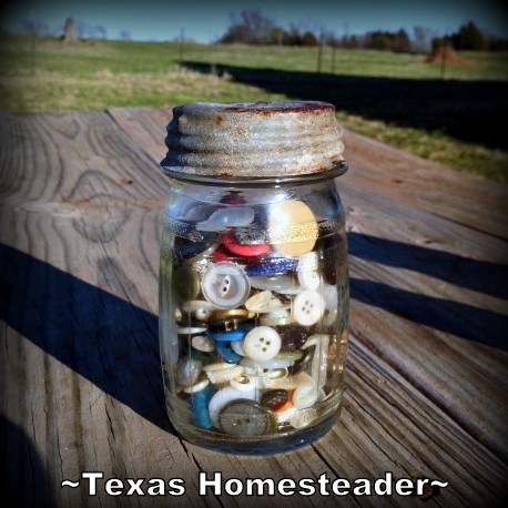 Glass Jars - Vintage canning jar holding buttons. WHISPERS OF PAST LIVES: The previous homesteaders home burned back in the 1950's, but I can read their stories by what they left behind #TexasHomesteader