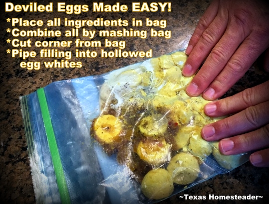 I can make deviled eggs easier using a plastic bag - ingredients in zippered bag. #TexasHomesteader