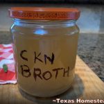 Chicken broth label written on glass jar with permanent marker - can be easily scrubbed off later. #TexasHomesteader