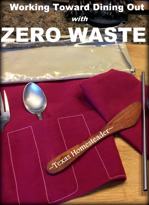 Zero Waste Dining Out Kit - I've found some simple solutions to the use-once, throw-away disposables when eating out. Come see what I did! #TexasHomesteader