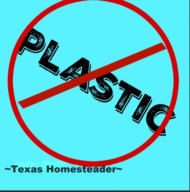 Plastic Free July is going great. There are a few stumbles, but many successes. How do YOU eliminate plastic from your home? #TexasHomesteader