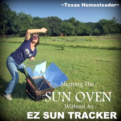 I found an easy way to properly align my solar oven with the sun using an EZ Sun Tracker cube. #TexasHomesteader