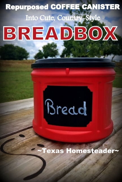 I'm always repurposing those empty coffee canisters. But this time I've made an oh-so-cute country bread box. Love it! #TexasHomesteader