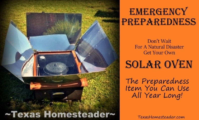 https://texashomesteader.com/wp-content/uploads/2017/09/Emergency-Preparedness-natural-disaster-Solar-cooking-Solar-Oven-TexasHomesteader.jpg