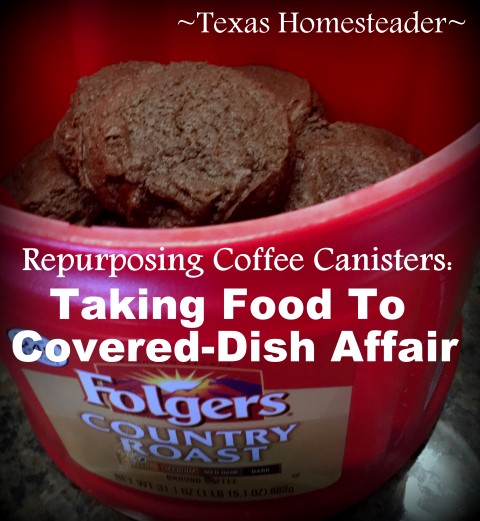 We were invited to a covered dish affair & I agreed to bring cookies. I used an empty coffee canister to hold the cookies. EASY! #TexasHomesteader