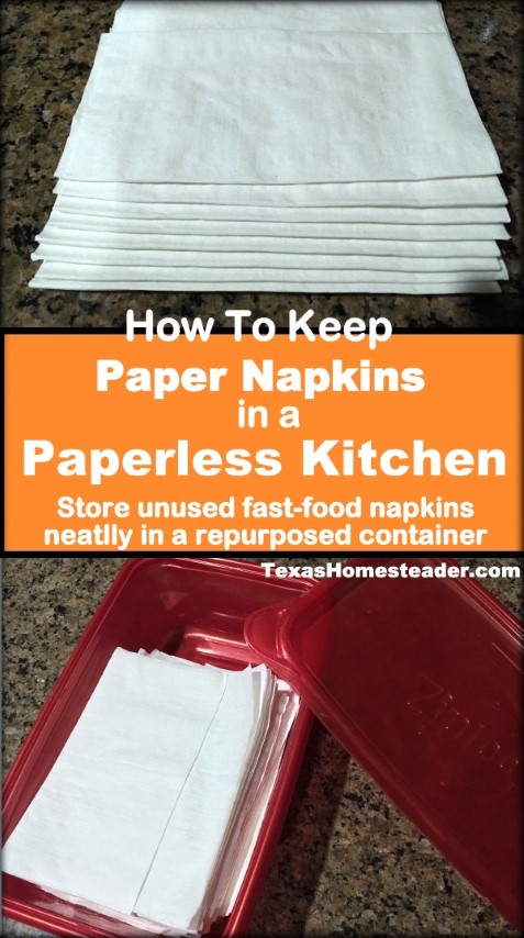 Paper Napkins in a paperless kitchen using unused fast food napkins stored neatly. #TexasHomesteader