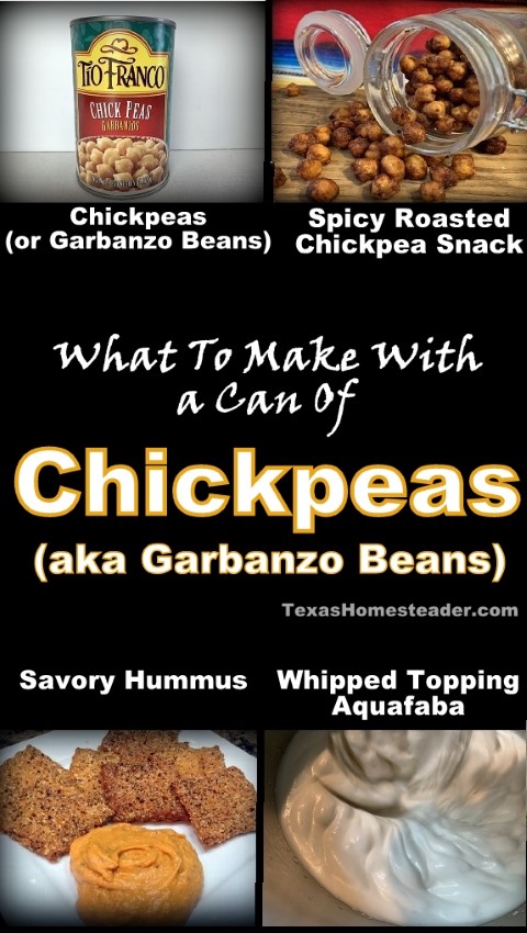 What to make with chickpeas garbanzo beans - snacks, hummus, aquafaba. #TexasHomesteader