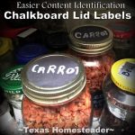 MYO Chalkboard Labels. Come see the Top 10 Most Popular Homesteading Posts on my blog! Some crafts, some recipes, and some social observations too! #TexasHomesteader