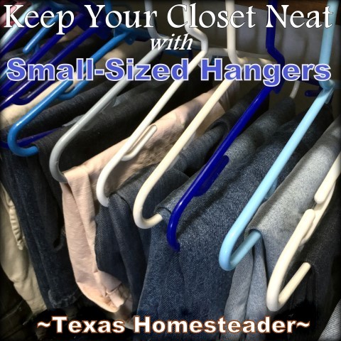 Keeping your closet neat using smaller hangers for jeans. #TexasHomesteader