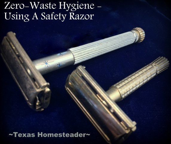 A Safety Razor is a great zero-waste option! We've been using vintage safety razors for years with nary a cut. Don't be afraid - they take a little getting used to but they're easy to use! #TexasHomesteader