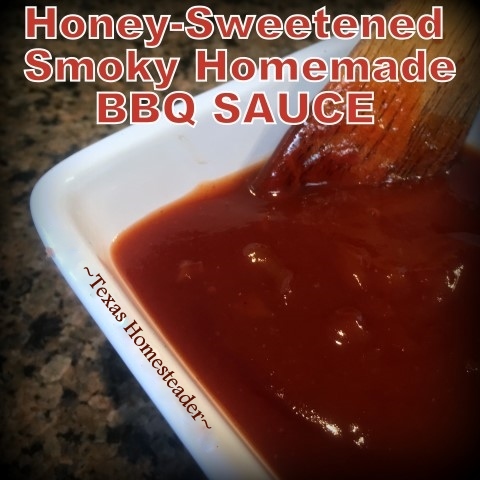 Honey Sweetened smoky homemade BBQ sauce. #TexasHomesteader