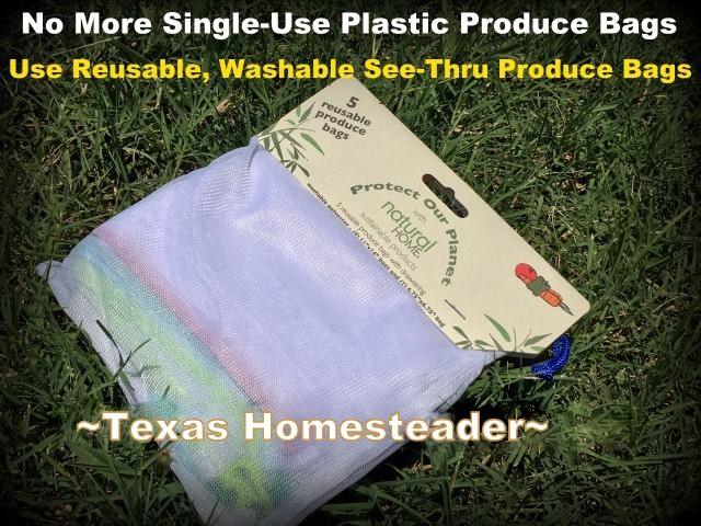 I don't use plastic produce bags at the store, but when buying in bulk it's helpful to bundle. I use see-through reusable bags! #TexasHomesteader