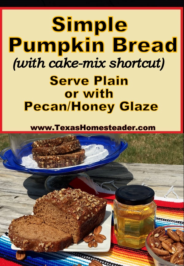 My favorite pumpkin bread made faster using a cake mix shortcut. #TexasHomesteader