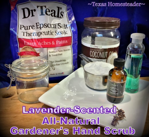 All-Natural Lavender Scented Gardener's Hand Scrub. The perfect gift for the gardeners in your life. Includes crushed lavender blooms. #TexasHomesteader