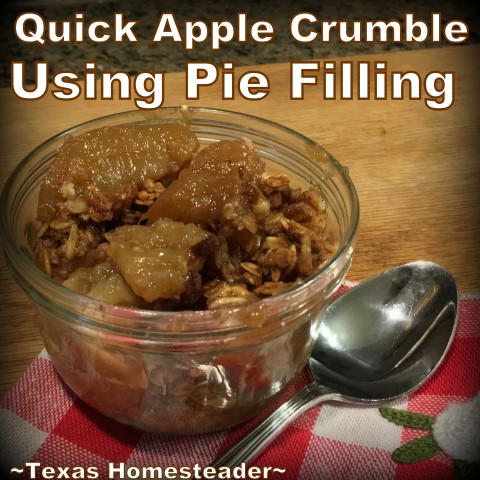 Apple Crumble Recipe using apple pie filling. You can use any flavor you like - homemade or purchased. Come see my easy recipe. #TexasHomesteader