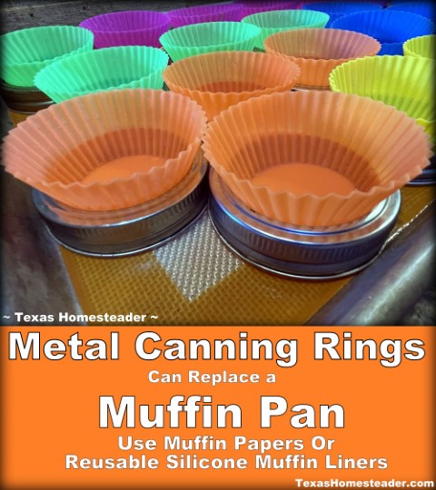 Baking muffins without a muffin pan using reusable silicone muffin liners and regular size canning rings on a baking sheet. #TexasHomesteader