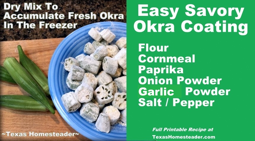 Dry mix to accumulate okra in the freezer for fried okra - #TexasHomesteader