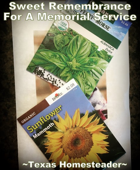 A sweet remembrance from a memorial service - a basket of seeds. The note suggested we plant something to honor our friend. #TexasHomesteader