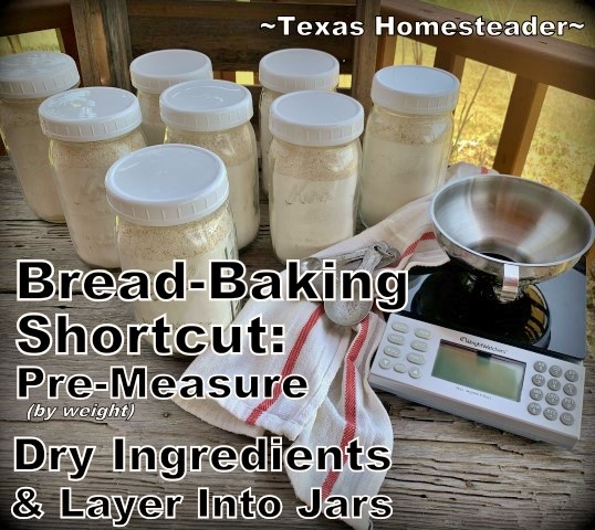 Pre-mix all homemade bread dry ingredients in wide-mouth quart sized jars. Bread-making day is easier. #TexasHomesteader