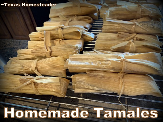 Cooling Homemade pork tamales on a rack. It's time consuming to make homemade tamales. But it's very easy. Come see my step-by-step directions complete with photos and recipe. #TexasHomesteader