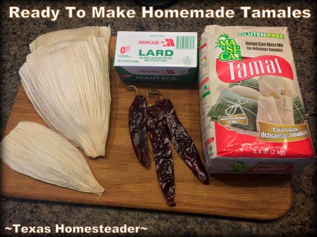 Ingredients to make tamales. It's time consuming to make homemade tamales. But it's very easy. Come see my step-by-step directions complete with photos and recipe. #TexasHomesteader