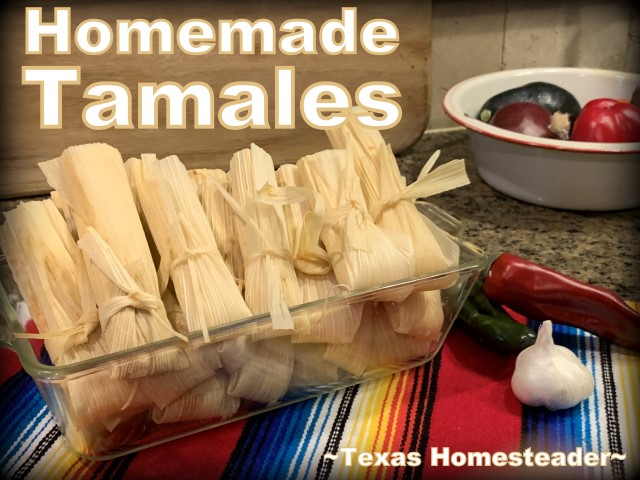 It's time consuming to make homemade tamales. But it's very easy. Come see my step-by-step directions complete with photos and recipe. #TexasHomesteader